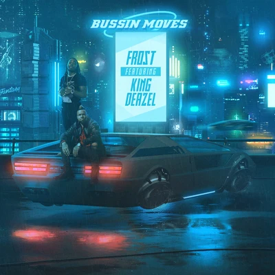 Bussin&#x27; Moves 专辑 King Deazel/FBG Duck/Bump J