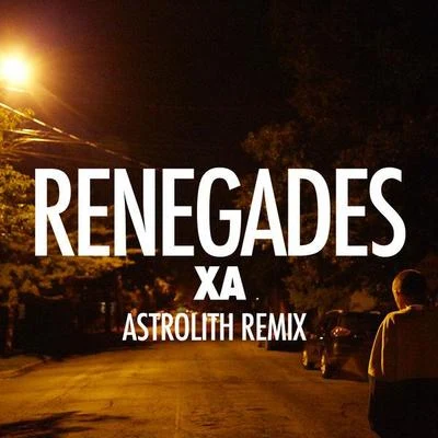 X AmbassadorsILLENIUM Renegades (Astrolith Remix)