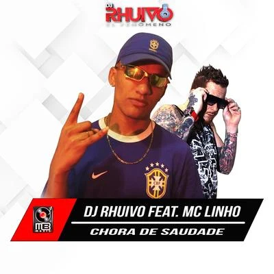 Chora de Saudade 專輯 MC Cabelinho/Dj Rhuivo