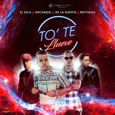 To&#x27; te Llueve (feat. Arcangel, De La Ghetto & Brytiago) 专辑 El Sica