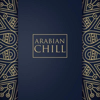 Chill Out 2016Chill Out 2017 Arabian Chill