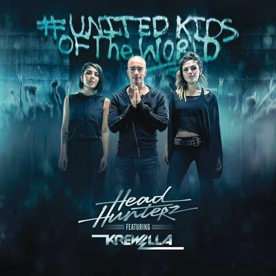 HeadhunterzWildstylezNoisecontrollers United Kids of the World