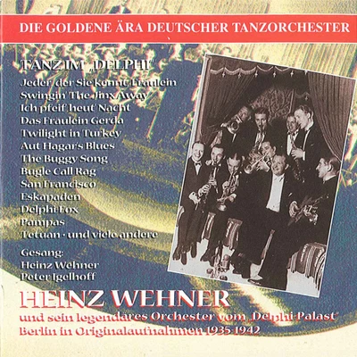 GOLDEN ERA OF THE GERMAN DANCE ORCHESTRA (THE) - Heinz Wehner (1935-1942) 專輯 Heinz Wehner