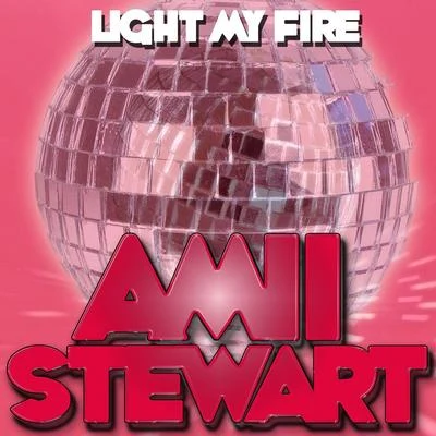 Amii Stewart Light My Fire 专辑 Amii Stewart