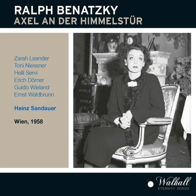 BENATZKY, R.: Axel an der Himmelstur [Operetta] (Leander, Niessner, Servi, Sandauer) (1958) 专辑 Arthur Rebner/Franz Engel/Hans Haller/Alfred Grünwald/Salpeter