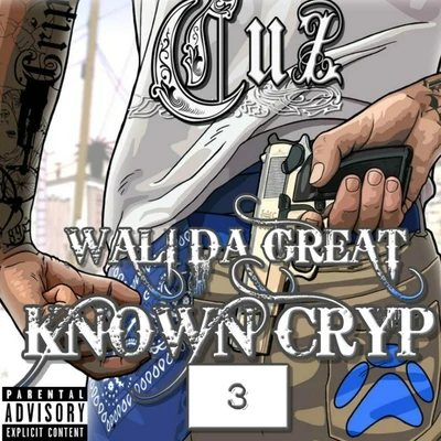 Known Cryp 3 專輯 Wali Da Great