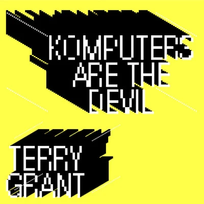 Komputers Are the Devil 專輯 Terry Grant