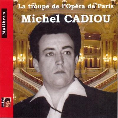 La troupe de lOpéra de Paris: Michel Cadiou 專輯 Orchestre De L'Opéra De Paris