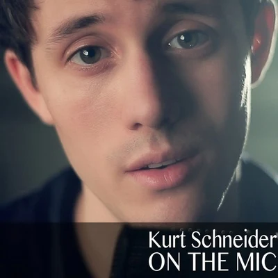 On the Mic 专辑 Kurt Hugo Schneider