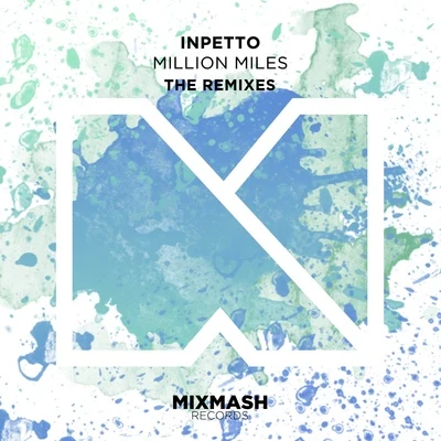 Million Miles (The Remixes) 專輯 Inpetto