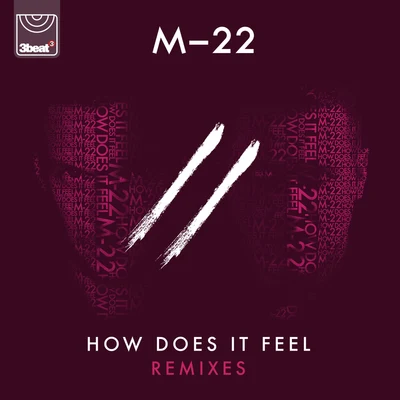 How Does It Feel (Remixes) 专辑 M-22