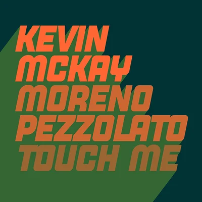 Touch Me 專輯 Kevin McKay/Mike Vale