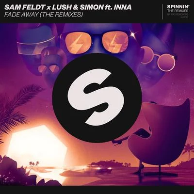 Fade Away (feat. INNA) [The Remixes] 專輯 Lush & Simon