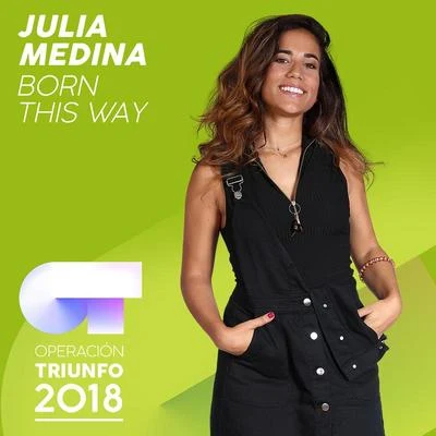 Born This Way (Operación Triunfo 2018) 專輯 Pedro Guerra/Julia Medina