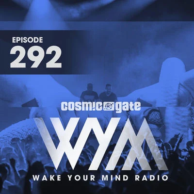 Cosmic Gateilan Bluestone Wake Your Mind Radio 292