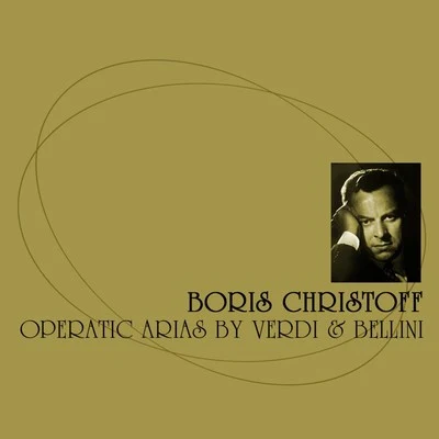 Operatic Arias By Verdi & Bellini 專輯 Boris Christoff