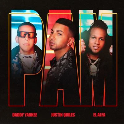 PAM (feat. Daddy Yankee, El Alfa) 專輯 Paulo Londra/Justin Quiles/De La Ghetto