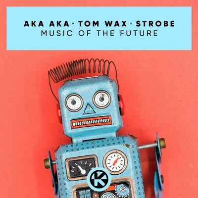 Strobe Music of the Future