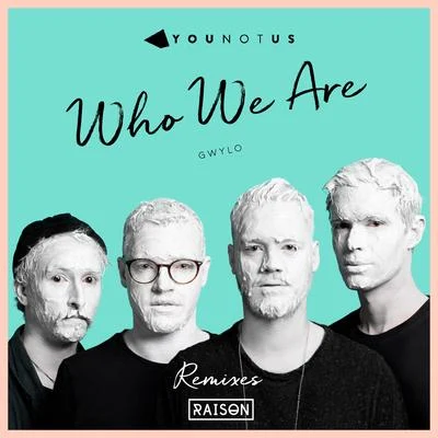 Who We Are (Koby Funk Remix) 專輯 YouNotUs