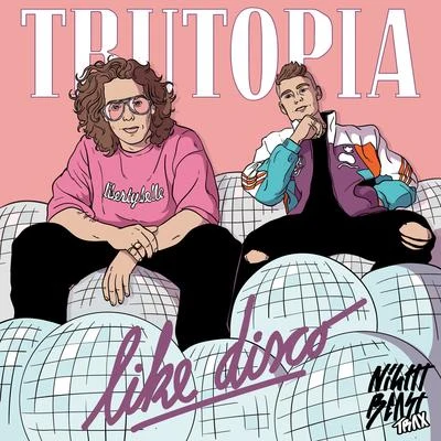 Like Disco 專輯 Trutopia