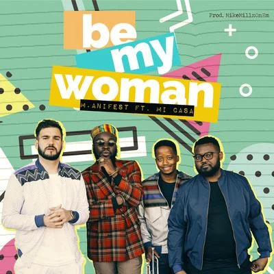 Be My Woman 專輯 PAUL LOMAX/Mi Casa/Quintino & Blasterjaxx