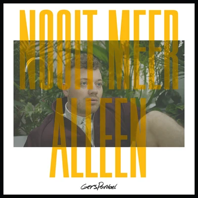 Nooit Meer Alleen 專輯 Gers Pardoel