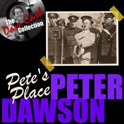 Pete&#x27;s Place (The Dave Cash Collection) 专辑 Peter Dawson/Noel Coward