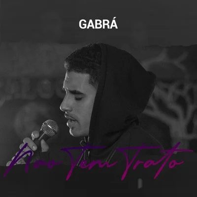 Não Tem Trato 專輯 ZSS Ent./Gee Rocha/Gabrá