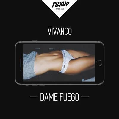 Dame Fuego 专辑 Vivanco