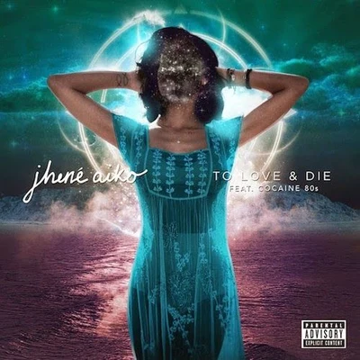 To Love & Die 专辑 Jhene Aiko