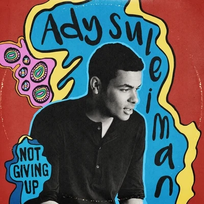 Not Giving UpSay So 專輯 Ady Suleiman