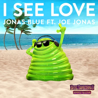 I See Love (From Hotel Transylvania 3) 專輯 Joe Jonas