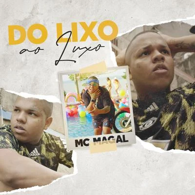 Do Lixo Ao Luxo 專輯 Mc Magal