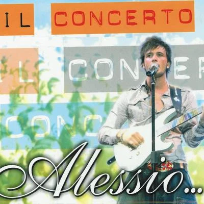 Alessio...il concerto live, vol. 1 专辑 Gianluca Vacchi/Alessio