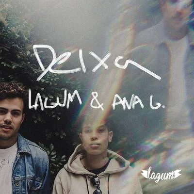 Deixa (Feat. Ana Gabriela) 專輯 Lagum