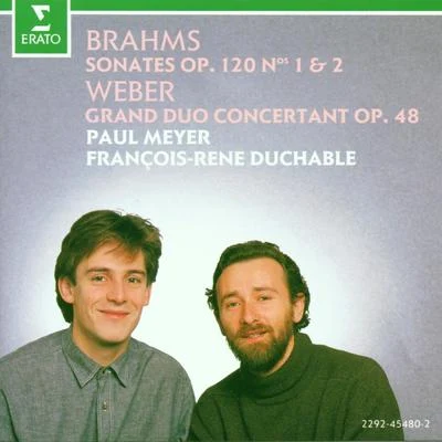 Brahms : Clarinet Sonatas & Weber : Grand duo concertant 专辑 François-René Duchâble/François René Duchable/Orchestre du Capitole de Toulouse/Michel Plasson