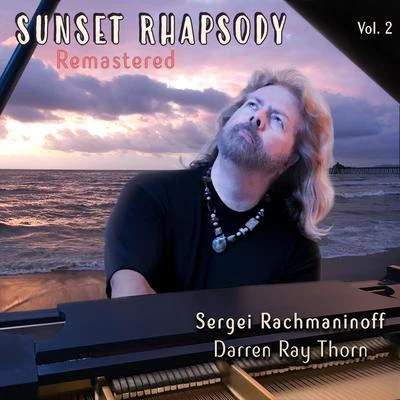 Sunset Rhapsody Remastered, Vol. 2 專輯 Sergei Rachmaninoff