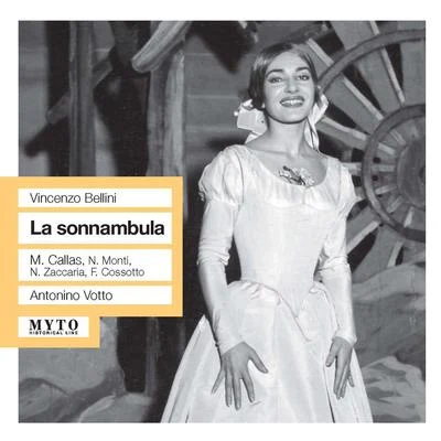 BELLINI, V.: Sonnambula (La) (Callas, Monti, Zaccaria, Milan La Scala Chorus and Orchestra, Votto) (1957) 專輯 Antonino Votto