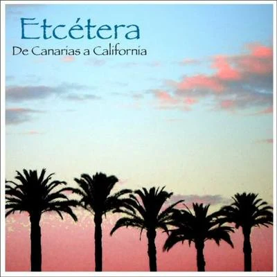 Etcetera De Canarias a California