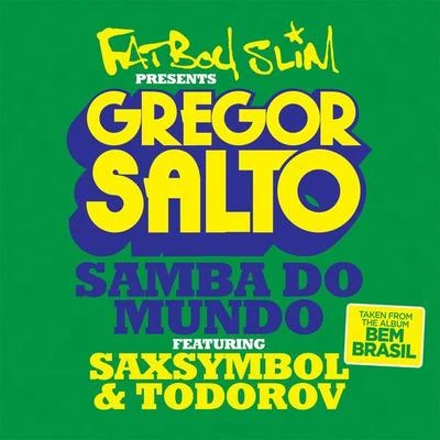 Samba Do Mundo (Fatboy Slim Presents Gregor Salto) 專輯 Gregor Salto