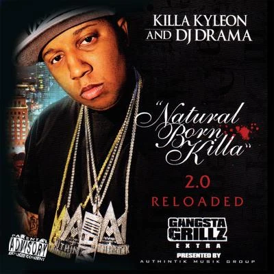 Natural Born Killa 2.0 Reloaded 专辑 Killa Kyleon