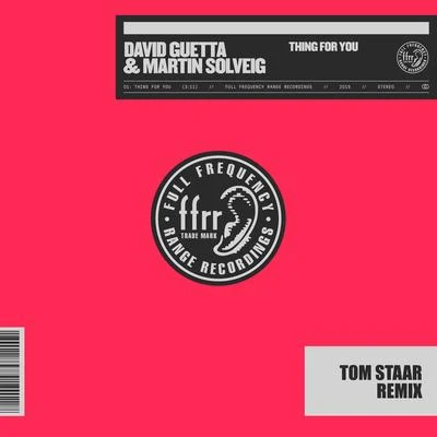 Thing For You (Tom Staar Remix) 專輯 Martin Solveig/David Guetta