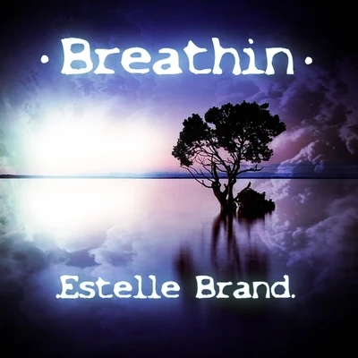 Estelle Brand Breathin