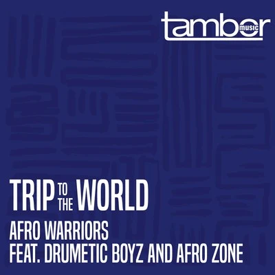 Trip to the World 專輯 Afro Warriors