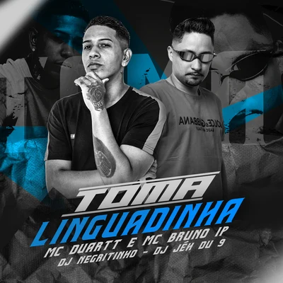 Toma Linguadinha (feat. DJ Negritinho & DJ Jé Du 9) 专辑 JC NO BEAT/mc koruja/Mc Duartt/MC Menor MT/GP DA ZL