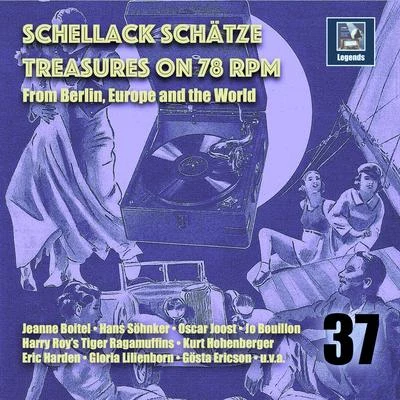 Schellack Schätze: Treasures on 78 RPM from Berlin, Europe and the World, Vol. 37 專輯 Eric Harden Tanzorchester