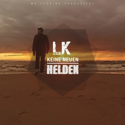 Keine neuen Helden 專輯 LK