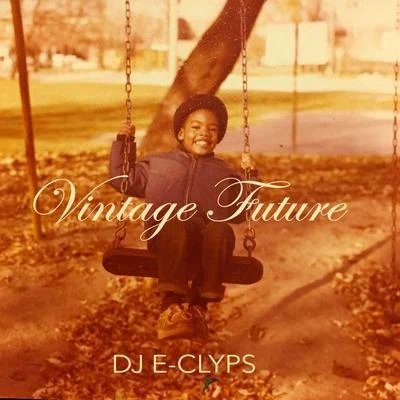 Vintage Future 專輯 DJ E-Clyps