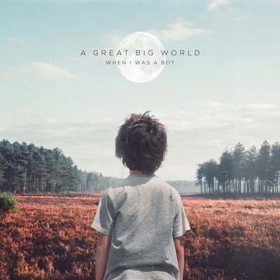 When I Was a Boy 专辑 A Great Big World