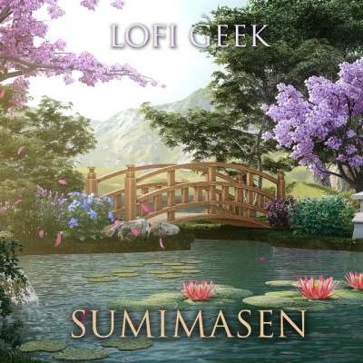 Sumimasen (Lofi Hip Hop Beats) 专辑 lofi geek